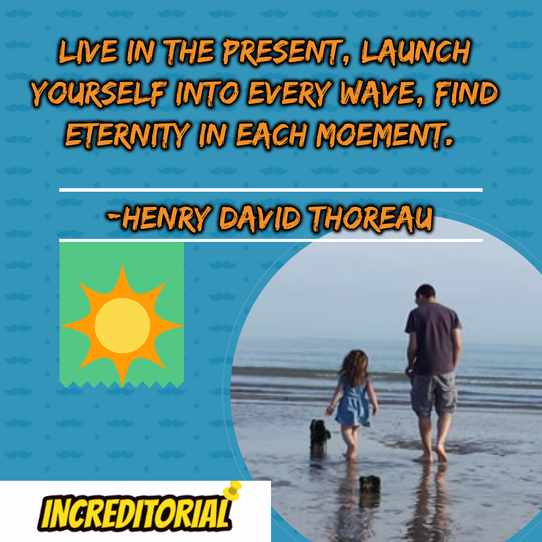 Morning Motivational Quote Live in the Present - Increditorial